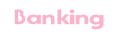 Banking